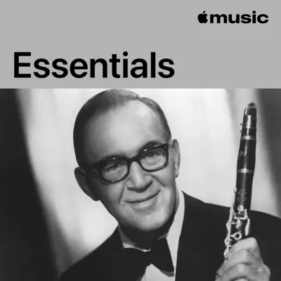 Listen to Benny Goodman Essentials featuring Benny Goodman