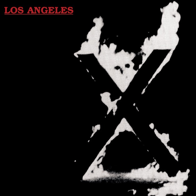 Los Angeles - Album by X - Apple Music