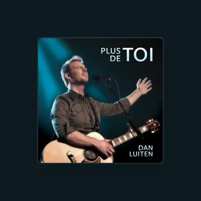 Listen to Dan Luiten, watch music videos, read bio, see tour dates & more!