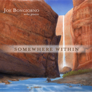 Somewhere Within - Solo Piano - Joe Bongiorno