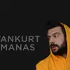 Tankurt Manas