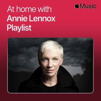 Listen to At Home with Annie Lennox: The Playlist featuring Annie Lennox