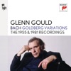 Bach: Goldberg Variations, BWV 988 (The 1955 & 1981 Recordings)