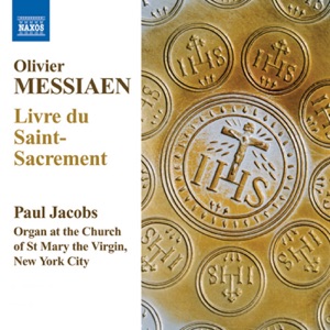 Messiaen: Livre Du Saint Sacrement