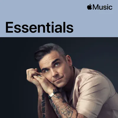 Robbie WilliamsをフィーチャーしたRobbie Williams Essentialsを聴こう。