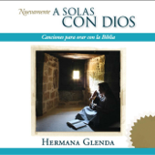 A Solas Con Dios - Hermana Glenda