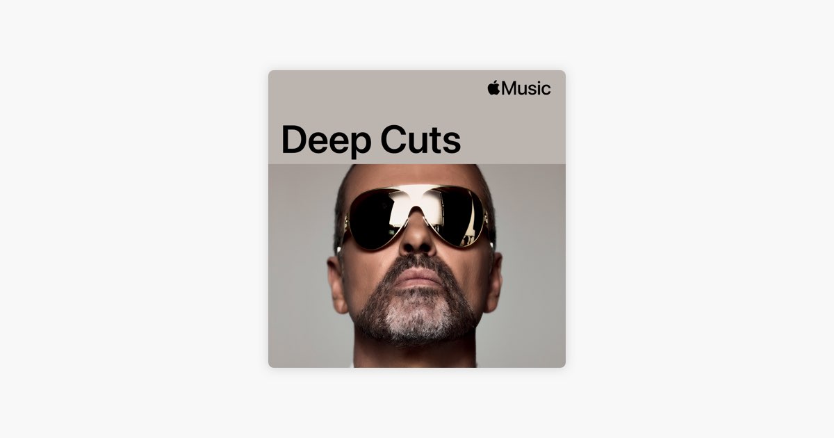 George Michael: Deep Cuts - Playlist - Apple Music
