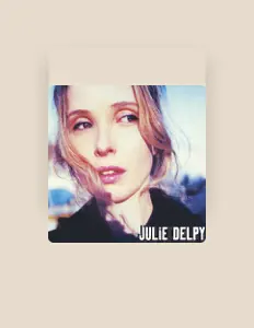 Julie Delpyを聴いたり、ミュージックビデオを鑑賞したり、経歴やツアー日程などを確認したりしましょう！