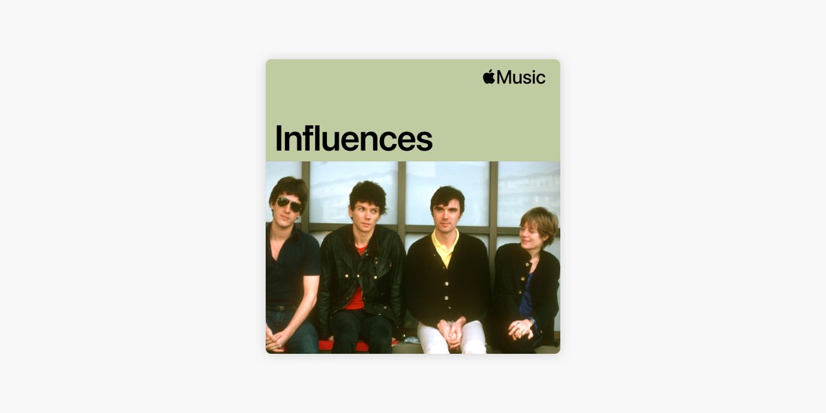 Talking Heads: Influences - Playlist - Apple Music