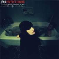 1999 - Love of Lesbian