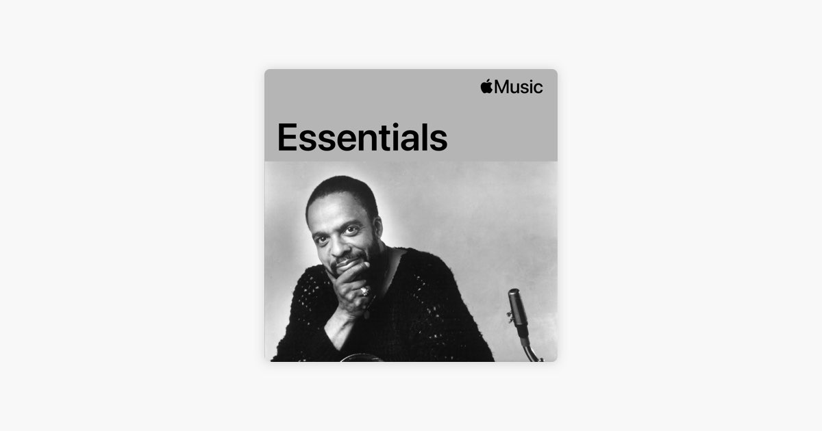 ‎Grover Washington, Jr. Essentials - Playlist - Apple Music