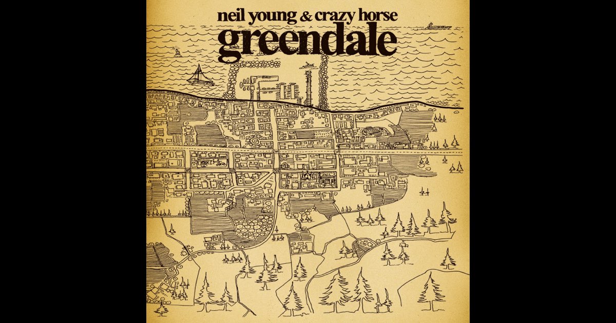 Greendale - Album by Neil Young & Crazy Horse - Apple Music