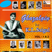 Ghazalain of K.L. Saigal, Vol. 1 & 2