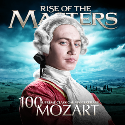 Mozart - 100 Supreme Classical Masterpieces: Rise of the Masters - Various Artists Cover Art
