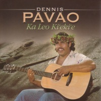 Dennis Pavao - Ua Mau Ke Ea O Ka 'Aina I Ka Pono
