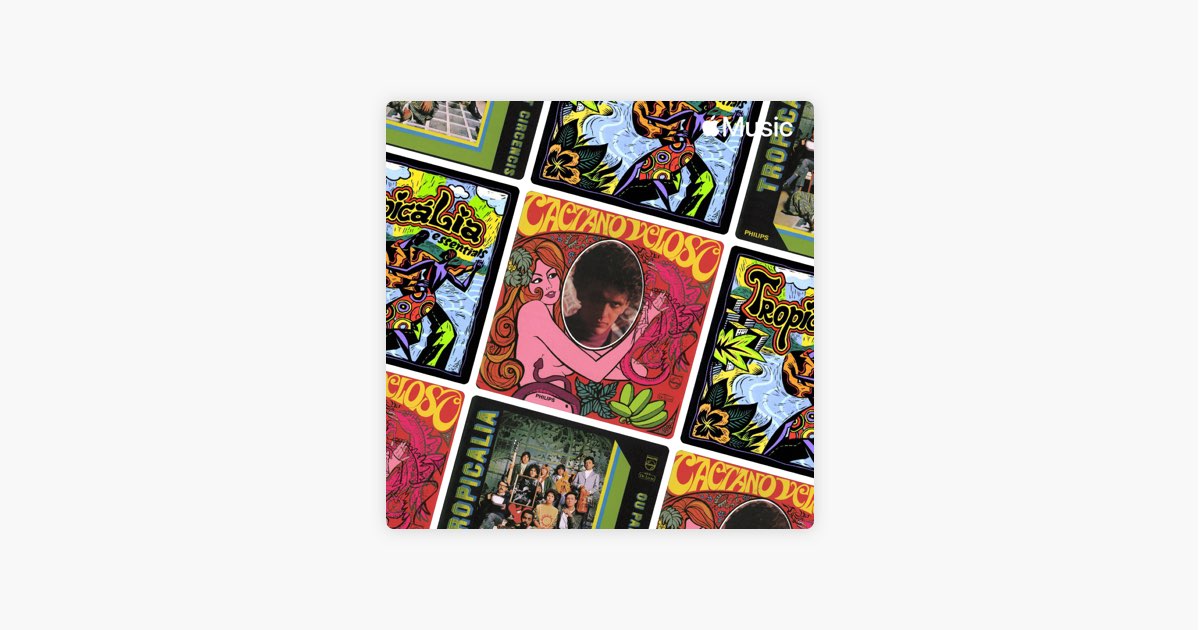 Caetano Veloso: Tropicália - Playlist - Apple Music