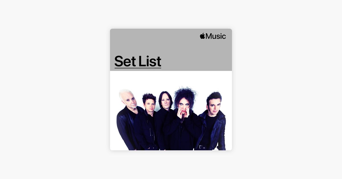 ‎Playlist “Set List: The Cure's Shows Of A Lost World Tour” En Apple Music