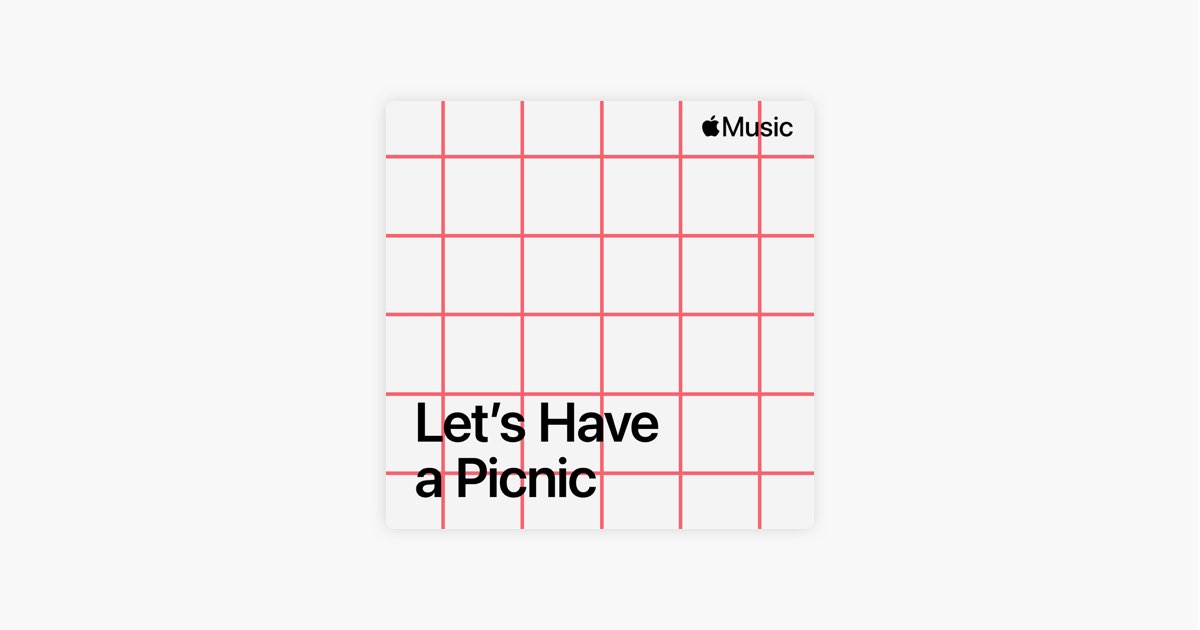 ‎Let's Have a Picnic Playlist Apple Music