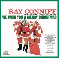 We Wish You A Merry Christmas - Ray Conniff and The Ray Conniff Singers