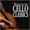 40 Most Beautiful Cello Classics - Various Artists