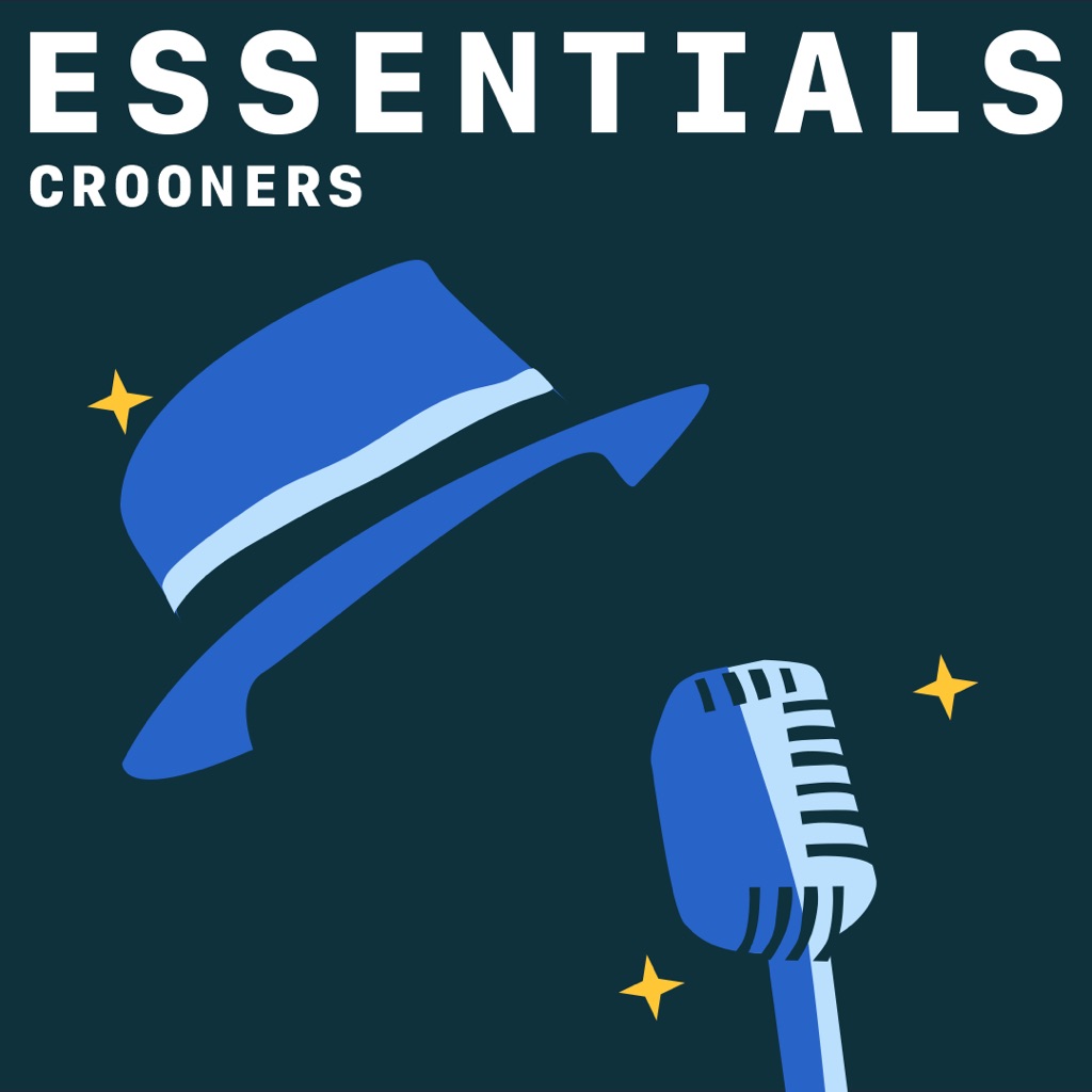 Crooners Essentials