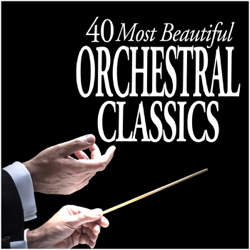 40 Most Beautiful Orchestral Classics - Various Artists Cover Art