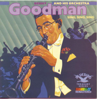 Sing, Sing, Sing - Benny Goodman and His Orchestra &amp; Benny Goodman Cover Art