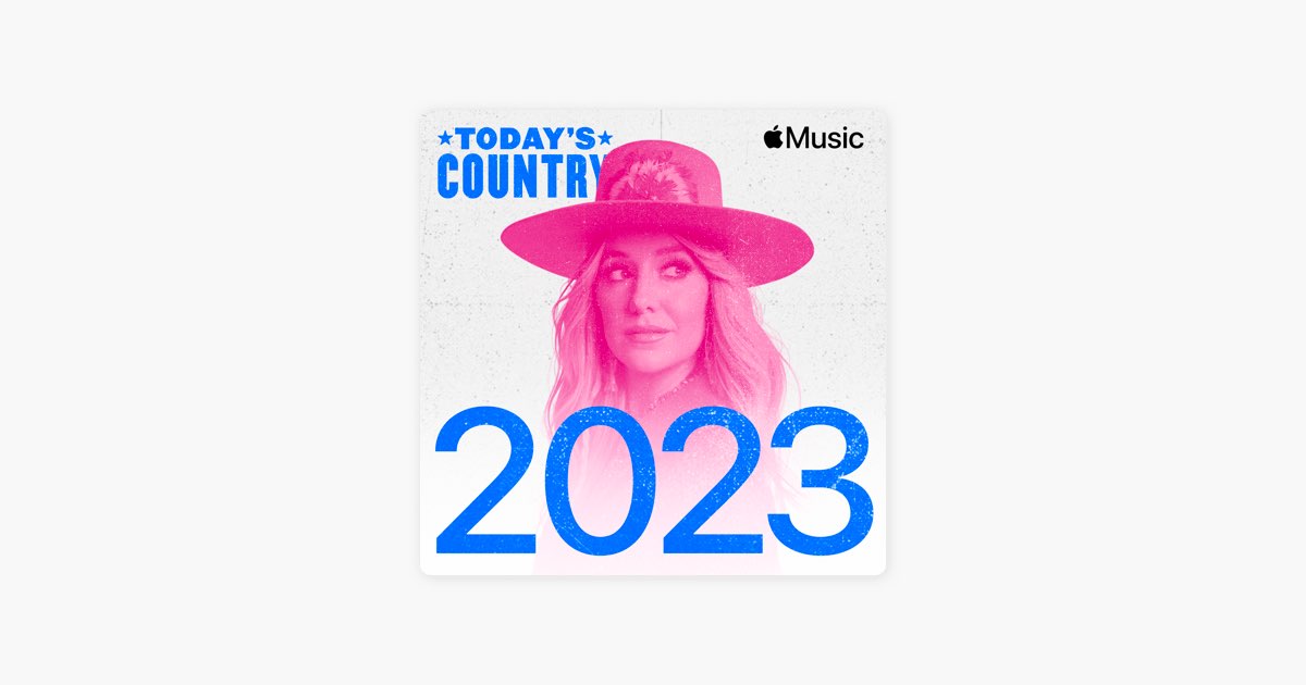 Today's Country 2023 - Afspeellijst - Apple Music