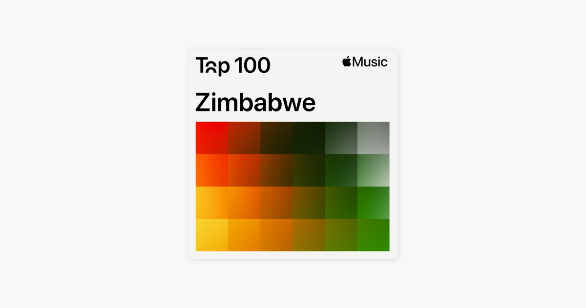 Top 100: Zimbabwe - Playlist - Apple Music