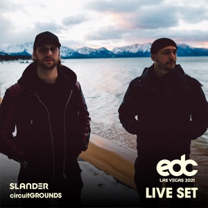 SLANDER at EDC Las Vegas 2021: Circuit Grounds Stage (DJ Mix)