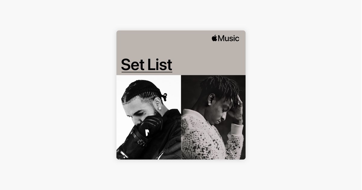 ‎Set List Drake & 21 Savage’s It’s All a Blur Tour on Apple Music