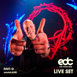 Ran-D at EDC Las Vegas 2021: Wasteland Stage (DJ Mix)