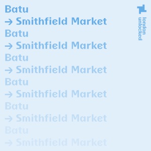 London Unlocked: Batu at the Smithfield Market, Mar 28, 2021 (DJ Mix)