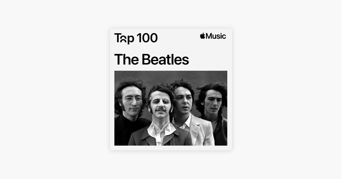 ‎The Beatles Top 100 Songs Playlist Apple Music