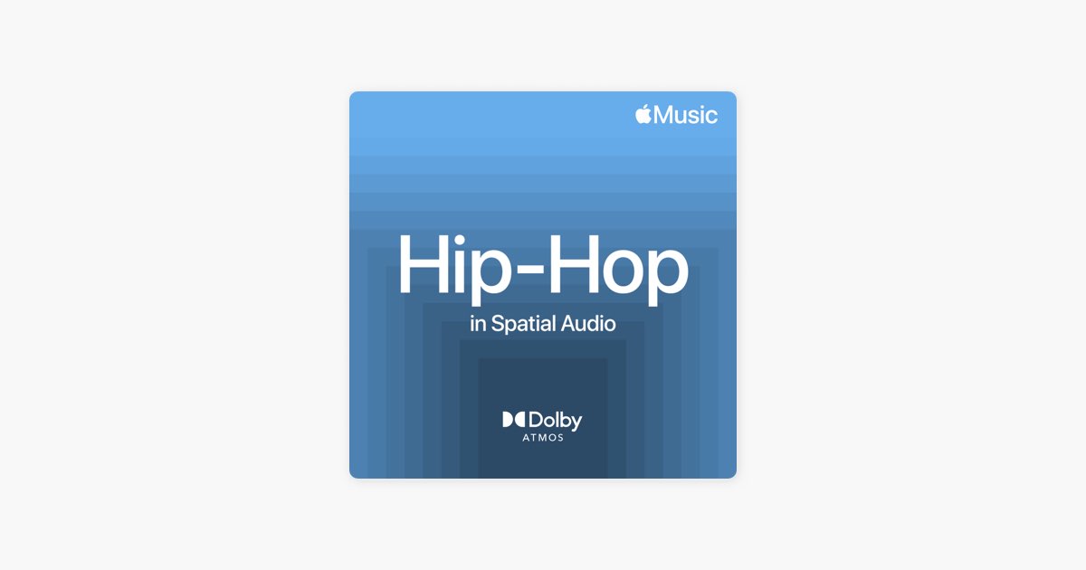 ‎HipHop in 3D‑Audio Playlist Apple Music