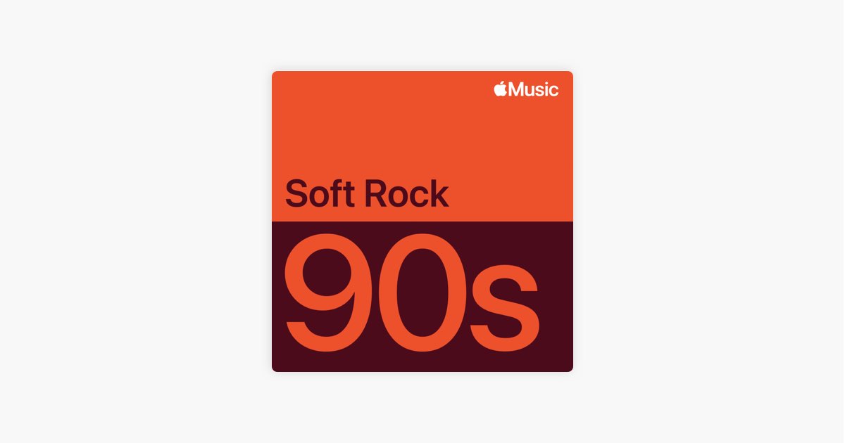 90s Soft Rock Essentials - Playlist - Apple Music