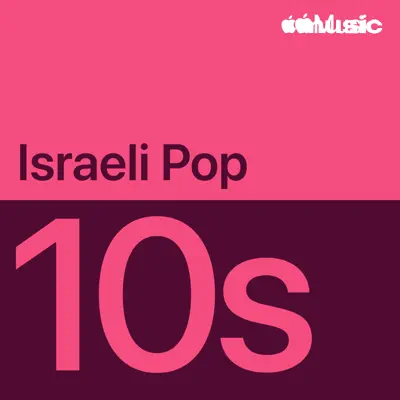 Listen to 2010s Israeli Pop Essentials featuring Static & BEN EL