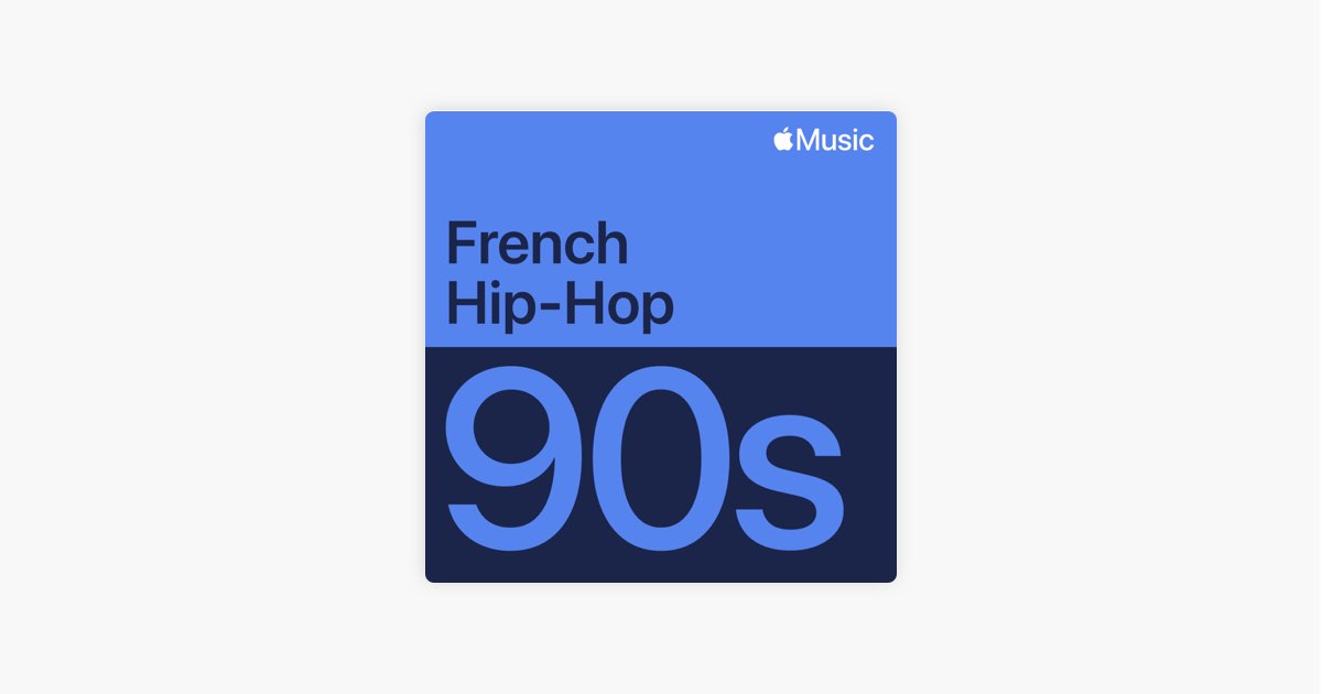 90s French HipHop Essentials Playlist Apple Music