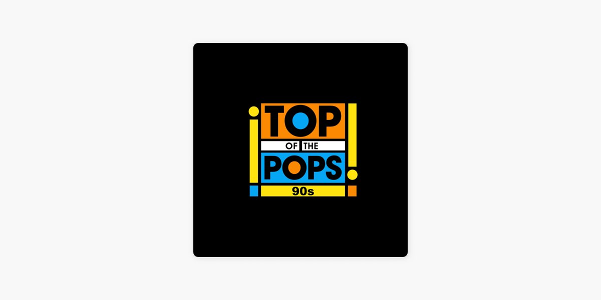 90s Top of the Pops by Top of the Pops on Apple Music