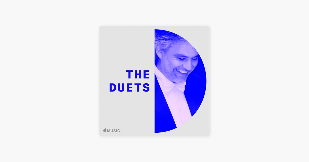 ‎Andrea Bocelli Duets Playlist Apple Music