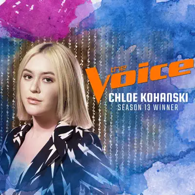 Listen to Chloe Kohanski: Season 13 Winner featuring The Marías