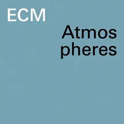 Listen to ECM Atmospheres featuring Anouar Brahem, Dave Holland, Jack DeJohnette & Django Bates