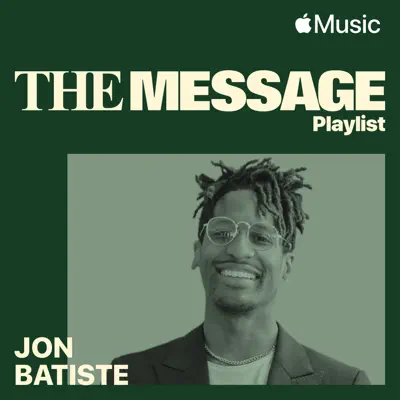 Listen to Jon Batiste: The Message featuring Jon Batiste