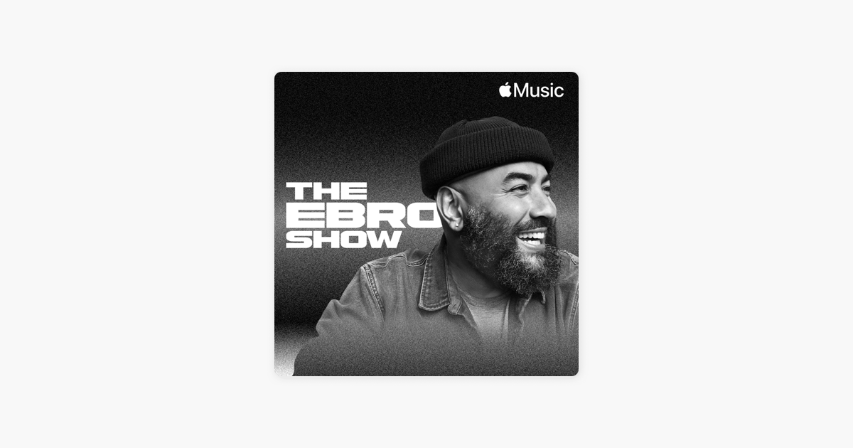 The Ebro Show on Apple Music