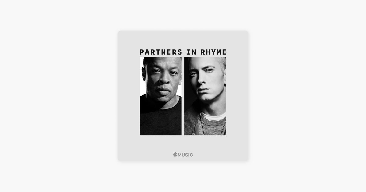 ‎Partners in Rhyme: Dr. Dre and Eminem - Playlist - Apple Music