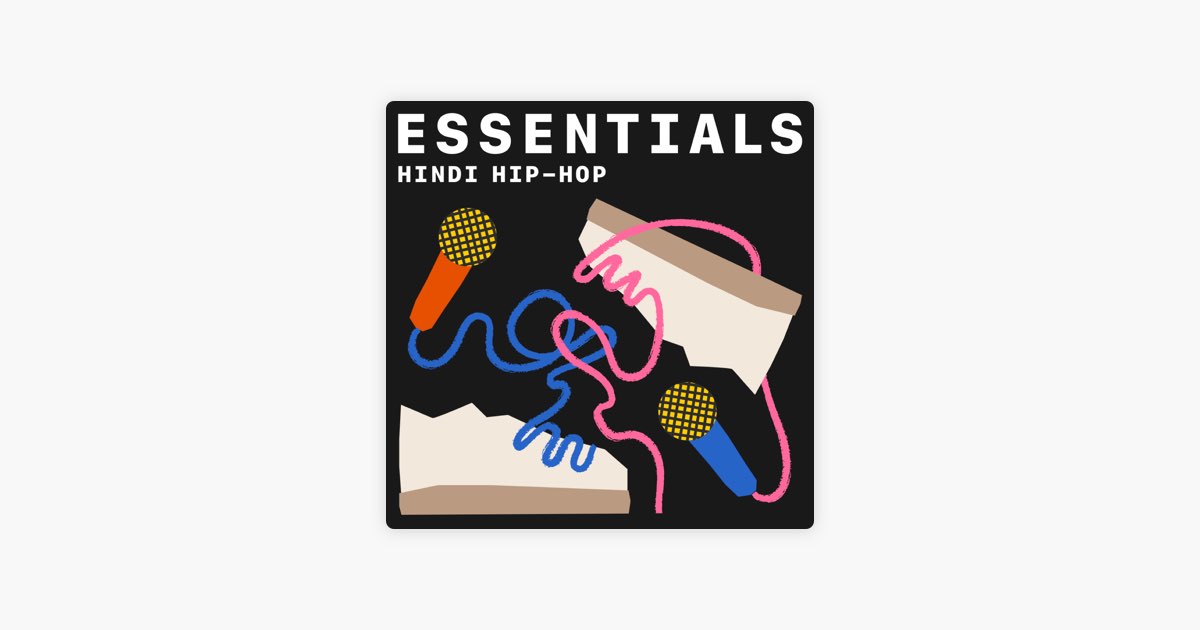 Hindi Hip-Hop Essentials - Playlist - Apple Music