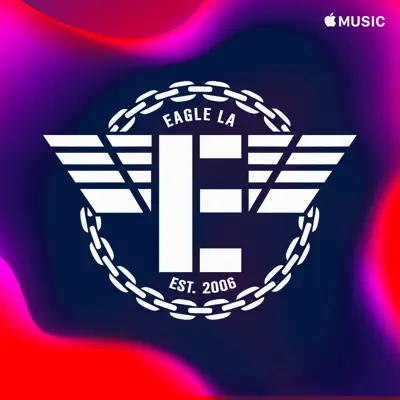 Écouter Eagle LA : les Fiertés avec notamment Tones On Tail