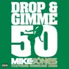 Mike Jones - Drop and Gimme 50 (feat. Hurricane Chris) [Clean Version]