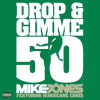 Drop and Gimme 50 (feat. Hurricane Chris) [Clean Version] — Mike Jones