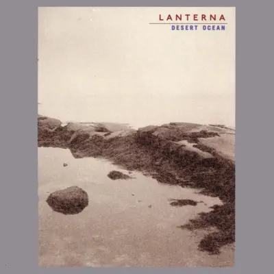 Lanternaの「Desert Ocean」を聴こう。
